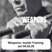 Inside - Weapons | Kampfkunst - Selbstverteidigung - Kampfsport - Kiel